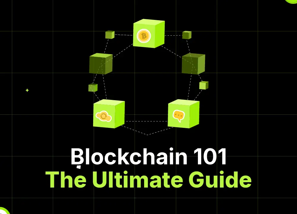 Bitunix A graphic with green cubes connected in a circle, each displaying blockchain-related icons, over a black grid background. Text reads: Blockchain 101 The Ultimate Blockchain Guide in bold white and green font.