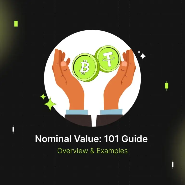 Nominal Value: 101 Guide – Overview & Examples | Bitunix Blog | Bitunix