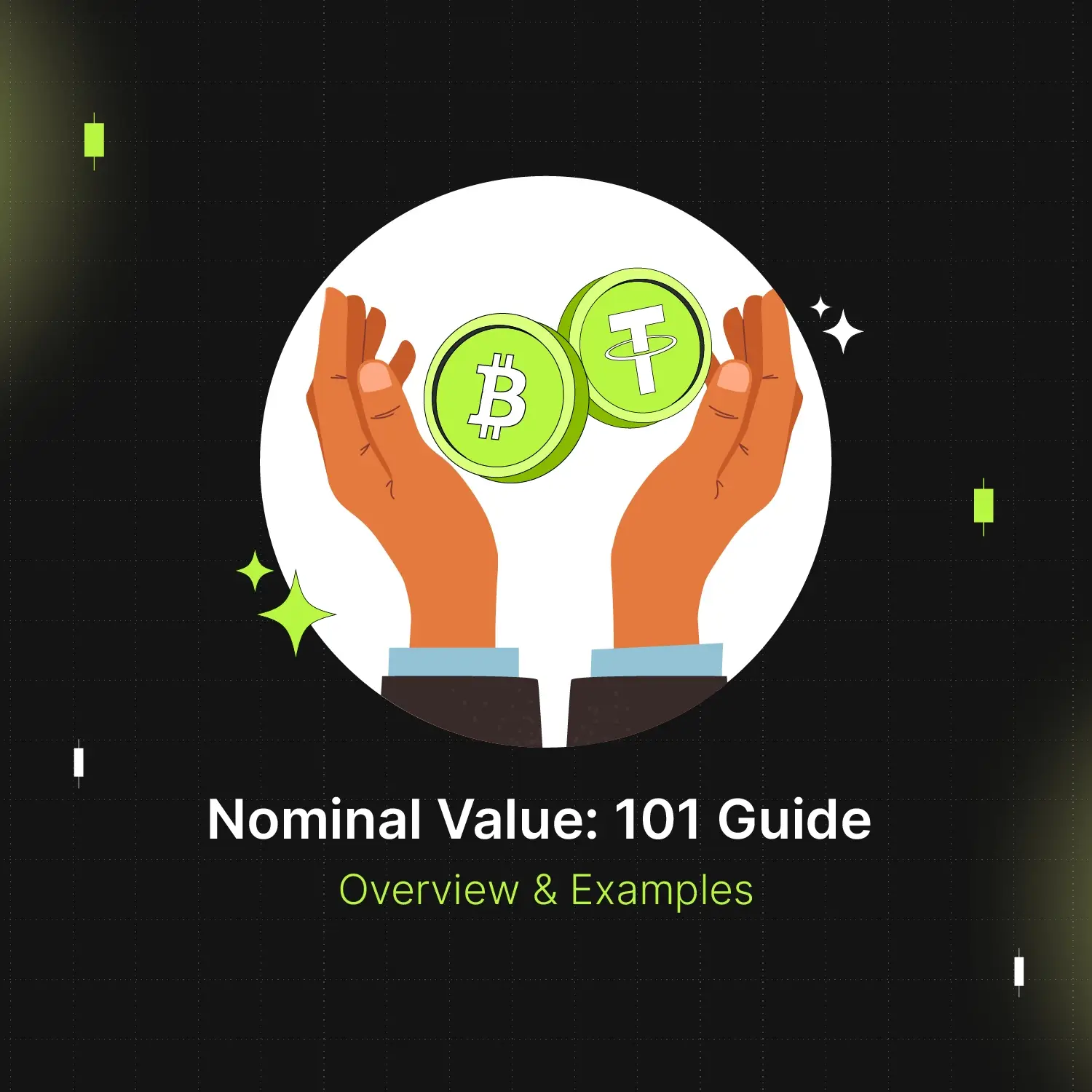Bitunix An illustration of two hands holding coins with Bitcoin and Tether logos, symbolizing nominal value. Text below reads Nominal Value: 101 Guide, Overview & Examples on a dark grid background with green accents.