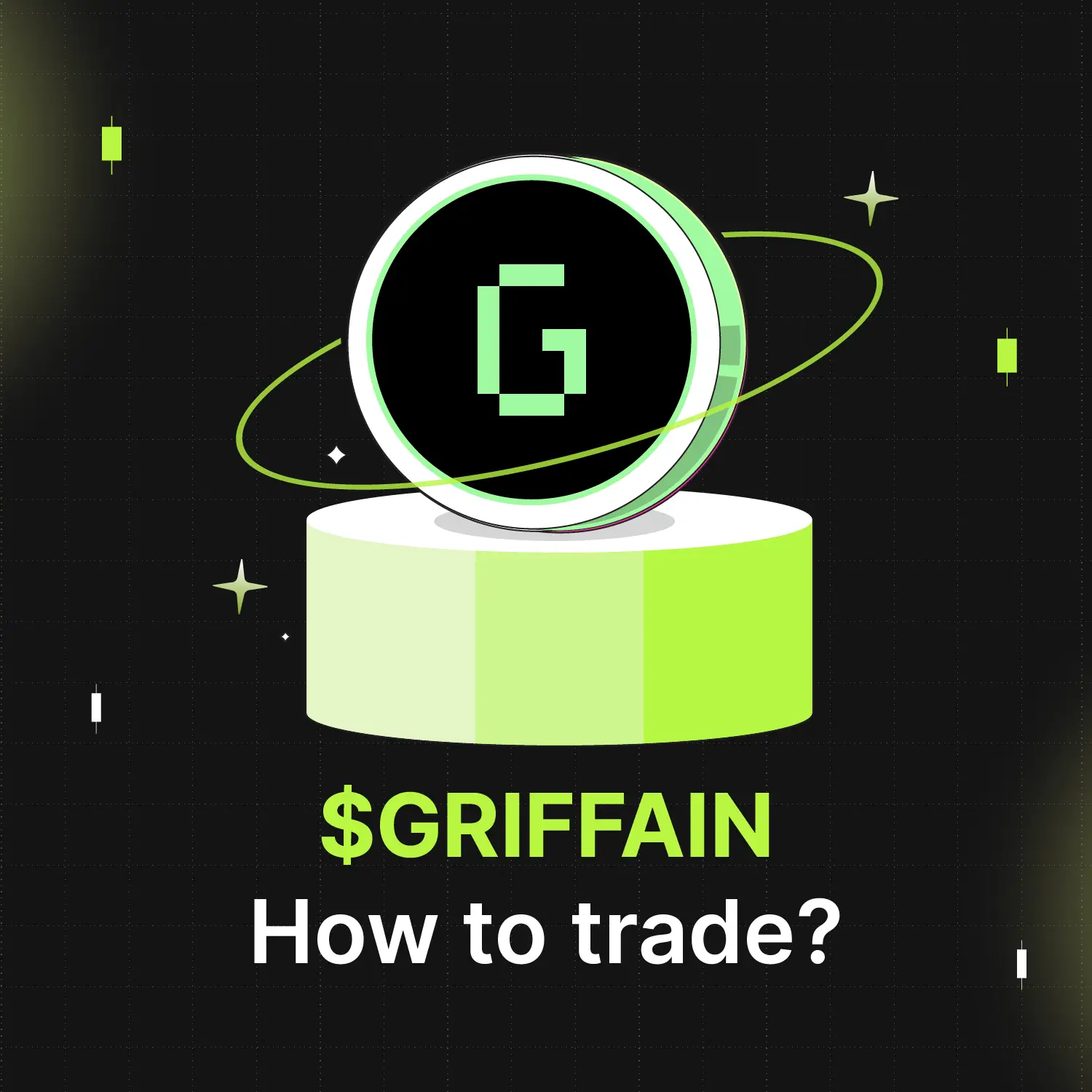 Bitunix A digital coin with a G logo hovers above a round platform. The text below reads $GRIFFAIN How to trade? on a dark background with green and white accents, highlighting the $GRIFFAIN brand.